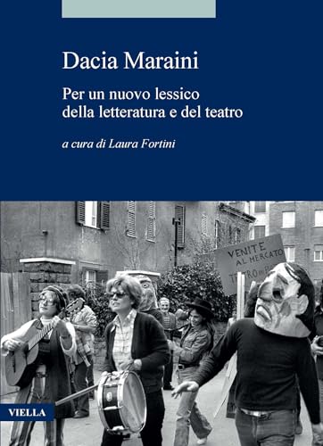 Dacia Maraini: Per un nuovo lessico della letteratura e del teatro