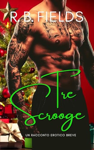 Tre Scrooge: Un Racconto Erotico Breve (Corto e Piccante)