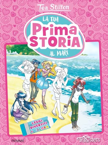 La tua prima storia al mare. Leggi, divertiti e colora. Ediz. a colori