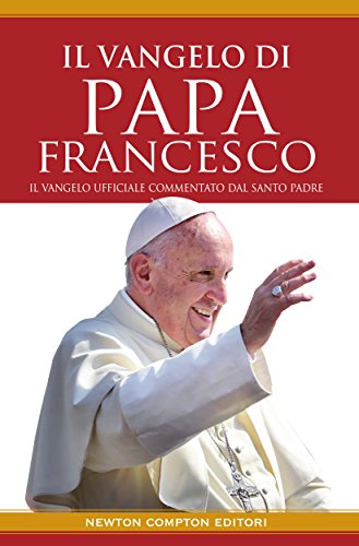 Il vangelo di Papa Francesco