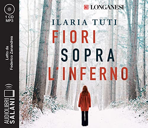 Fiori sopra l'inferno letto da Federico Zanandrea. Audiolibro. CD Audio formato MP3