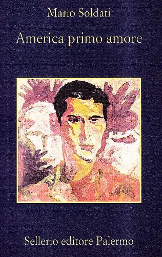America Primo Amore by Mario Soldati (2004-02-02)