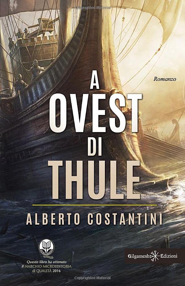 A Ovest di Thule: L’avventuroso romanzo storico che racconta la scoperta del Nuovo Mondo da parte del nobile Romano Publio Valerio Hirpus